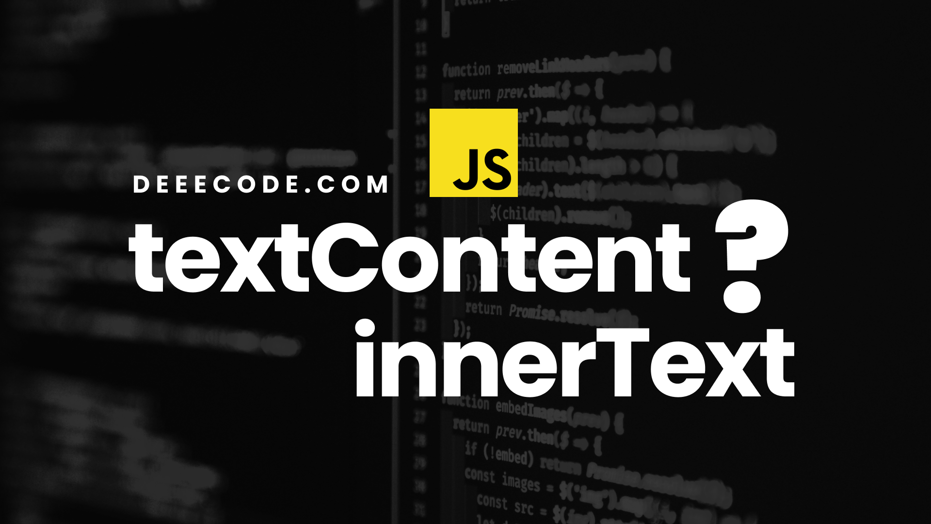 innerText vs textContent - The Differences
